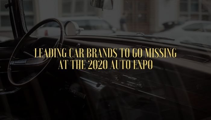Leading Car Brands To Go Missing At The 2020 Auto Expo