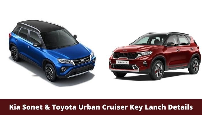 Kia Sonet & Toyota Urban Cruiser Key Lanch Details