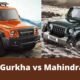 Force Gurkha vs Mahindra Thar