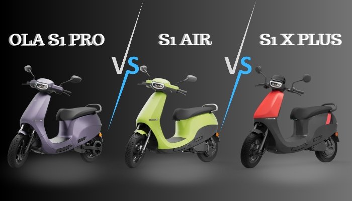 Ola S1 Pro vs S1 Air vs S1X Plus comparison 