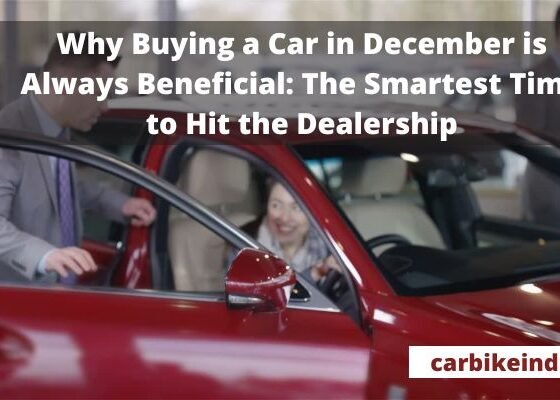 Why Buying a Car in December is Always Beneficial: The Smartest Time to Hit the Dealership